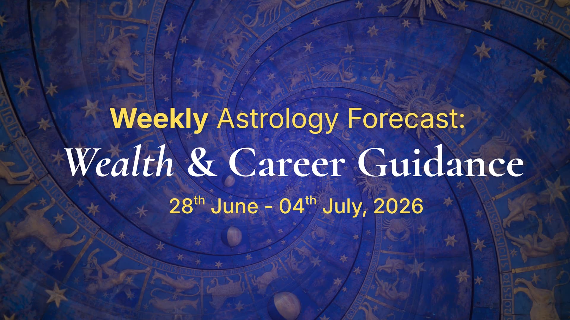 Your Free Weekly Wealth & Career Forecast June 28th June - 4th July, 2026