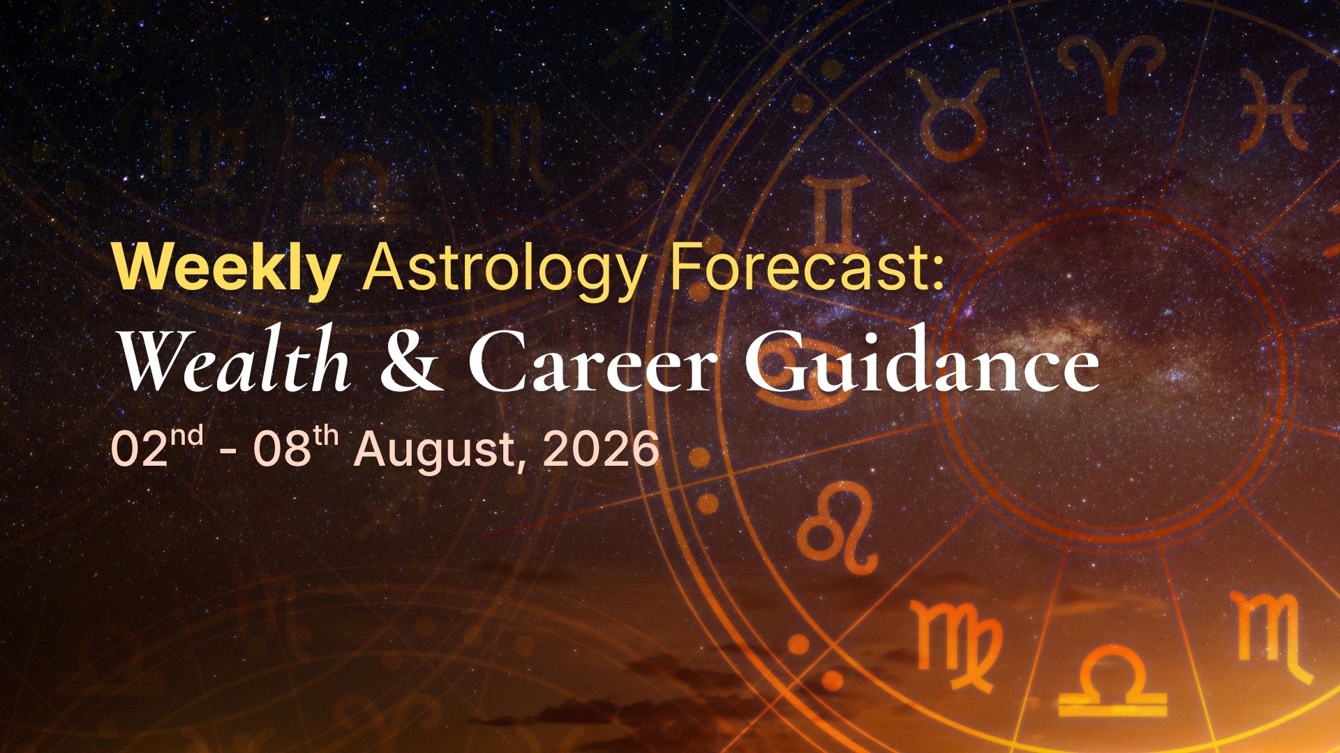 Your Free Weekly Wealth & Career Forecast 2nd - 8th August, 2026